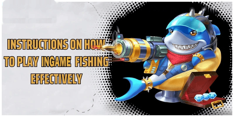 Instructions on how to play RS9 GAME Fishing effectively