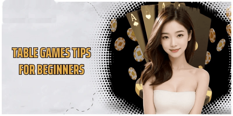 Table Games Tips for Beginners